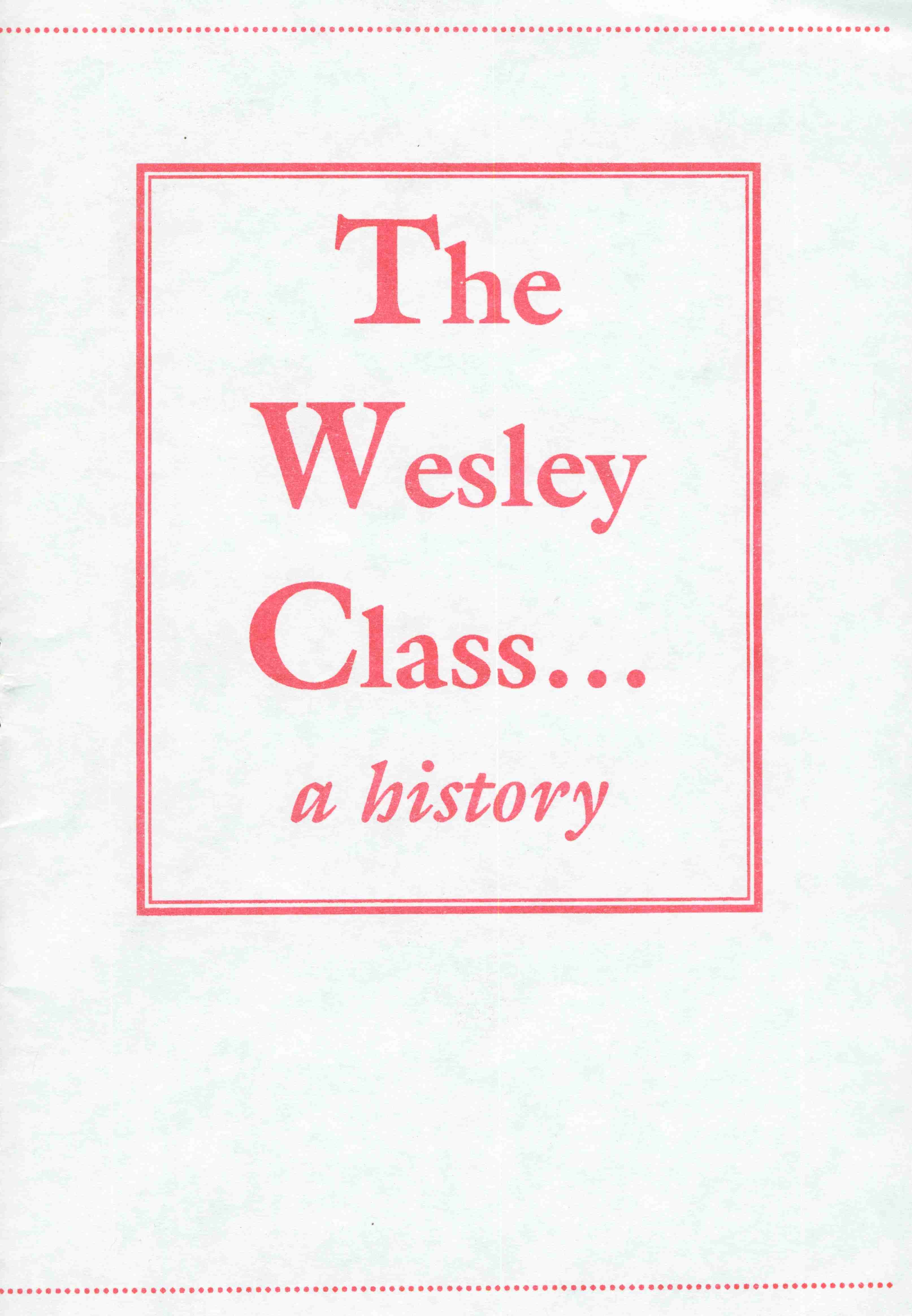 The Wesley Class ... a history