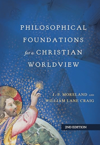 Book: Philosophical Foundations for a Christian Worldview