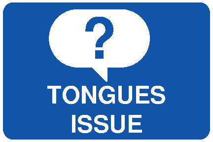 Tongues issue