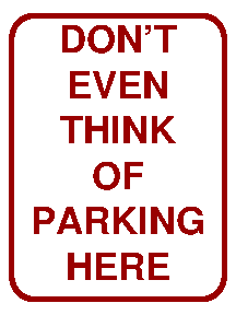 Don't even think of parking here!