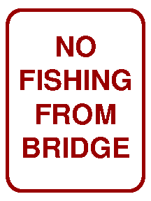 No fishing from bridge
