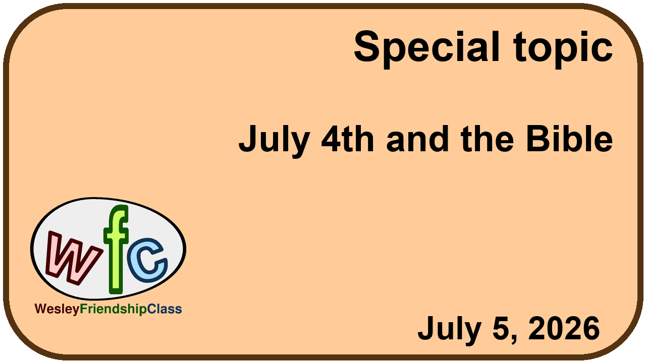 Special topic : July 4th and the Bible