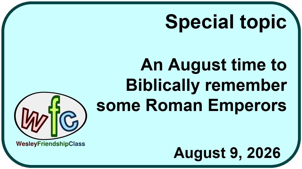  : Special topic: An August time to Biblically remember some Roman Emperors