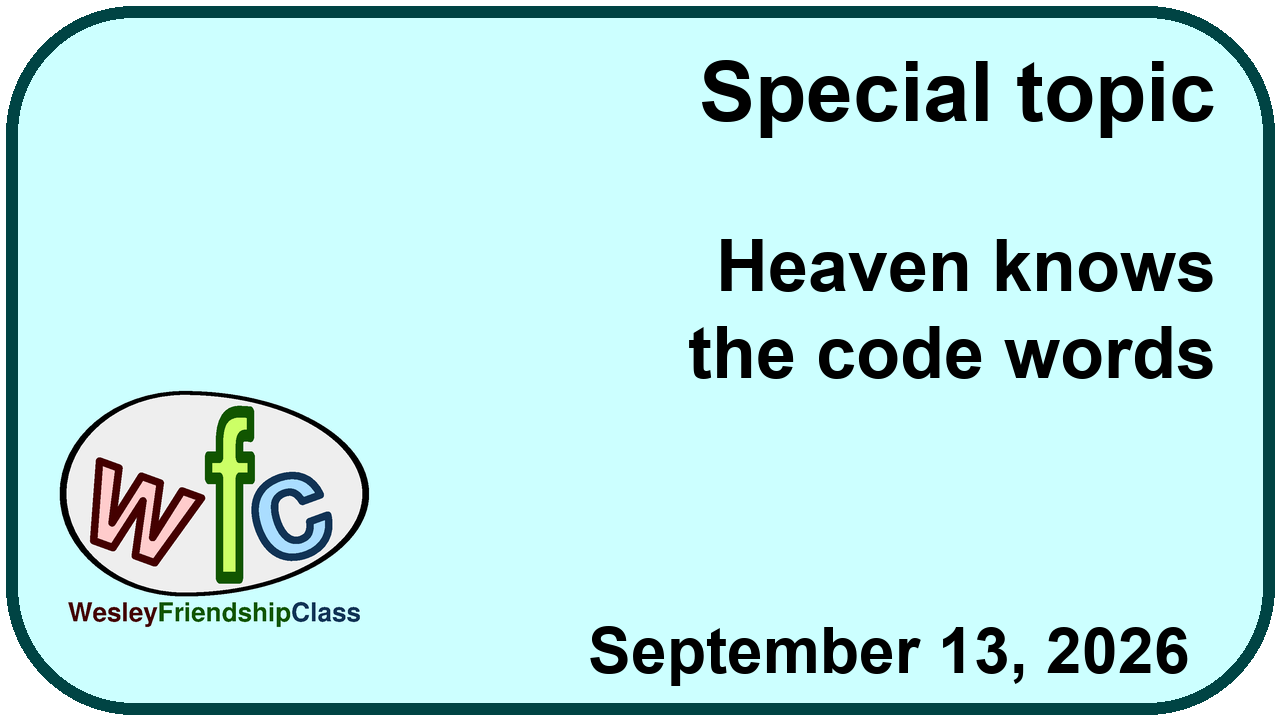 Special topic : Heaven knows the code words