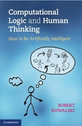 Book: Computational Logic and Human Thinking