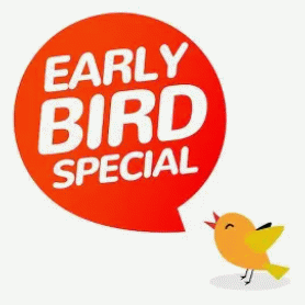 Early bird special